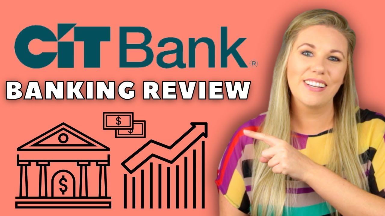 CIT Online Bank Reviews A Deep Dive