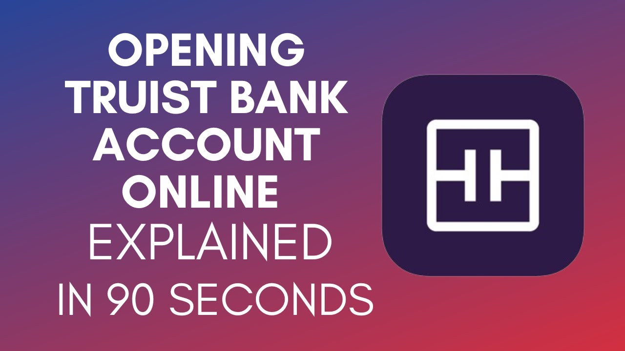 Can you open a truist bank account online