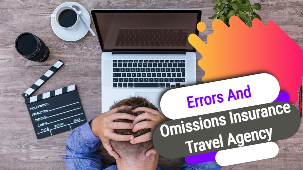 Errors and Omissions Insurance for Travel Agents A Guide Errors and Omissions Insurance for Travel Agents A Guide