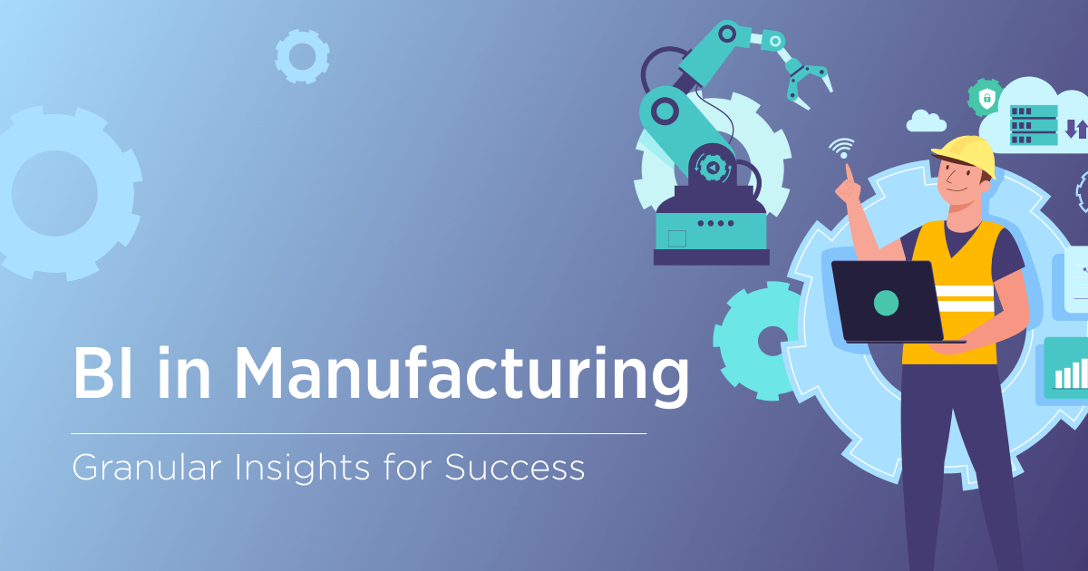 Business intelligence in manufacturing industry
