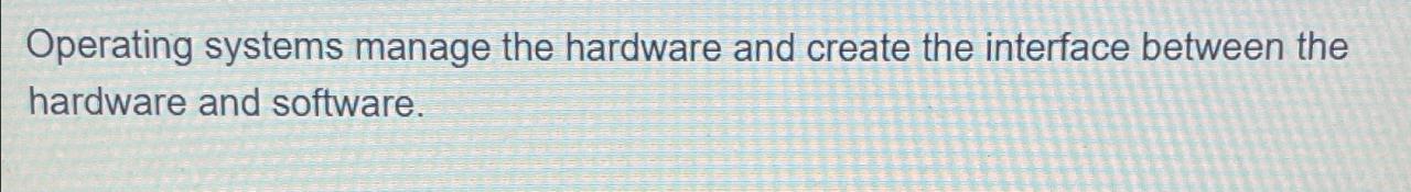 What software enables an os to communicate with hardware