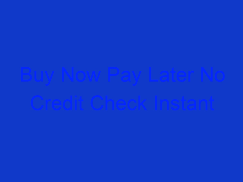 Buy now pay later tv no credit checks