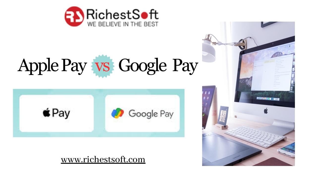Apple pay vs google pay
